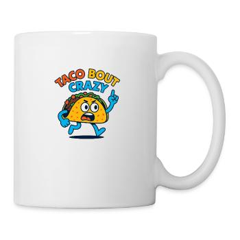 Taco Bout Crazy – Funny Angry Taco - Mug - white - Right