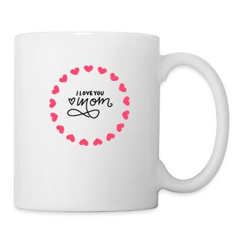 I love my mom - Tasse - Weiß - Rechts
