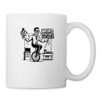 Weird Teachers Build Character Funny School - Tasse - Weiß - Rechts
