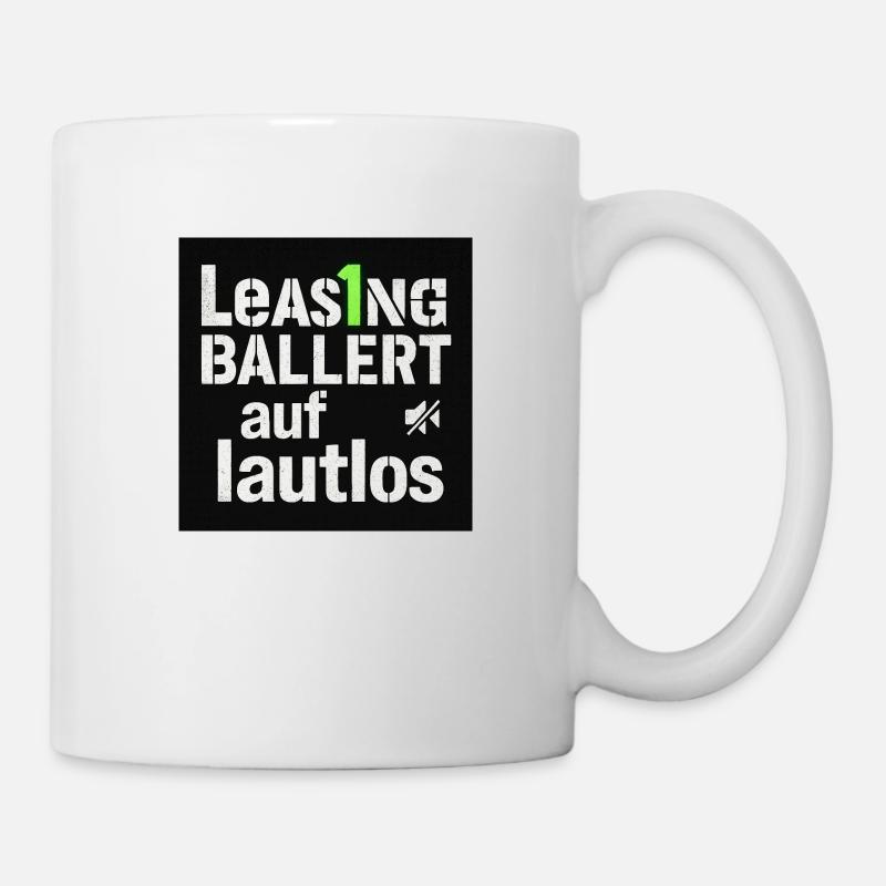 Leasing ballert auf lautlos - Tasse - Weiß