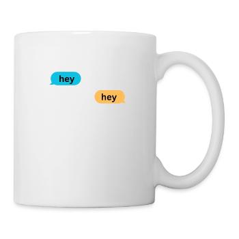 Hey - Tasse - Weiß - Rechts