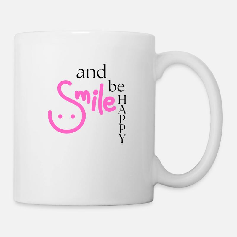 Smile and be happy - Tasse - Weiß