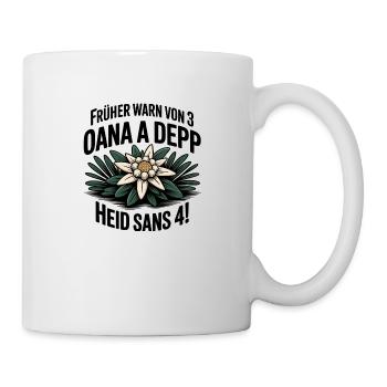 Frueher warn von 3 oana a depp - Heid sans 4! - Tasse - Weiß - Rechts