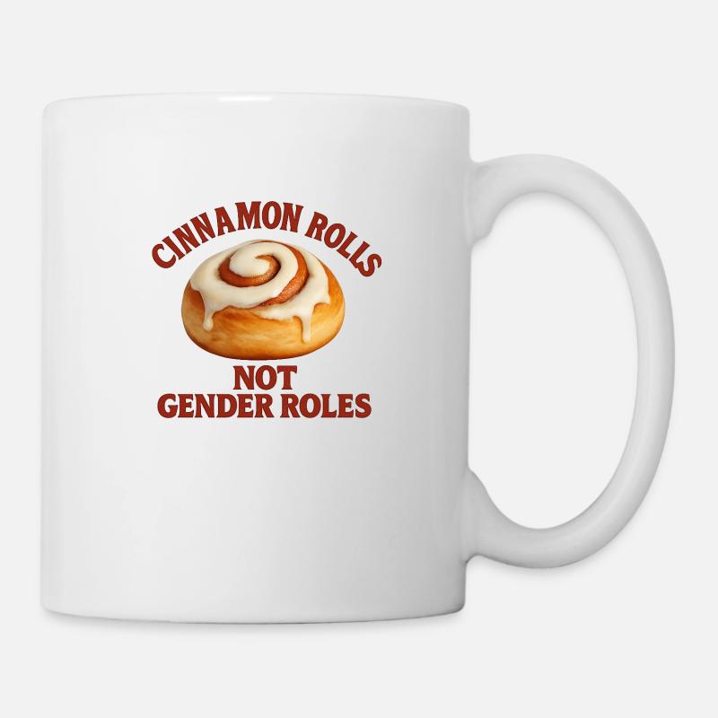 Cinnamon Rolls not Gender Roles - Tasse - Weiß