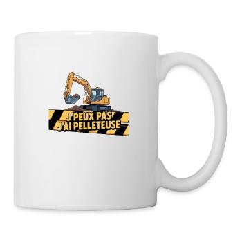 j'peux pas j'ai pelleteuse - Mug blanc - blanc - Droite