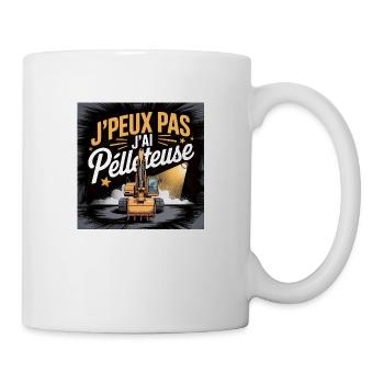 j'peux pas j'ai pelleteuse - Mug blanc - blanc - Droite