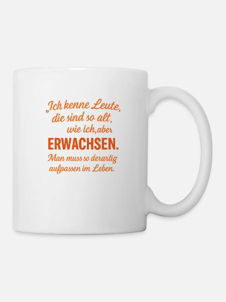 Alt aber nicht Erwachsen - Tasse - Weiß
