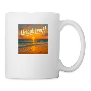 Urlaubsreif am Strand - Tasse - Weiß - Rechts