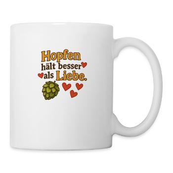 Hopfen besser als Liebe - Tasse - Weiß - Rechts