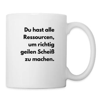 Richtig geilen Scheiß machen - Tasse - Weiß - Rechts