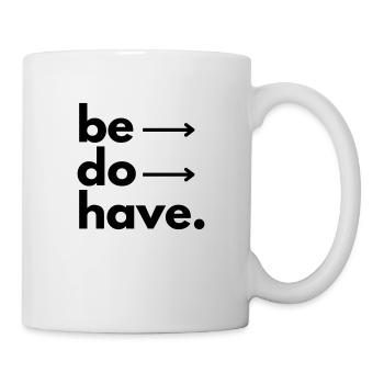be do have - Tasse - Weiß - Rechts