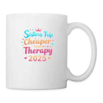 Schwesternreise billiger als Therapie 2025 - Tasse - Weiß - Rechts
