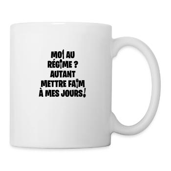MOI AU RÉGIME, AUTANT METTRE FAIM À MES JOURS ! N - Mug blanc - blanc - Droite