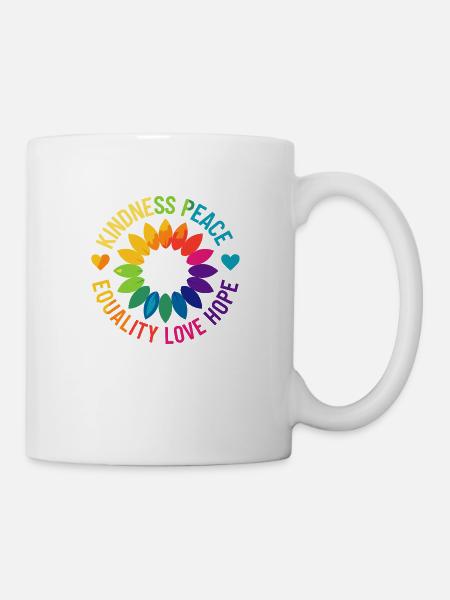 Güte Frieden Gleichheit Liebe Hoffnung - Tasse - Weiß