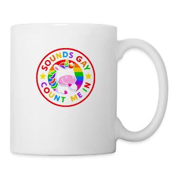 Cute Unicorn "Sounds Gay Count Me In" - Mug - white - Right