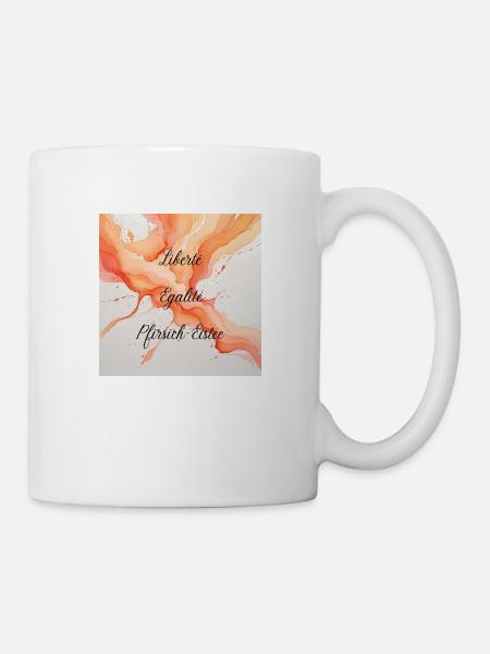 Liberté, Egalité, Pfirsicheistee - Tasse - Weiß