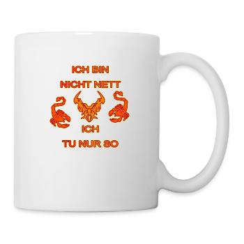 Ich bin nicht nett Ich tu nur so - Tasse - Weiß - Rechts