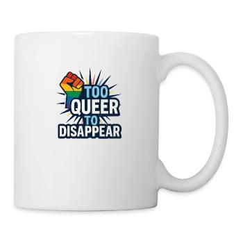 Trop queer pour disparaître. - Mug blanc - blanc - Droite