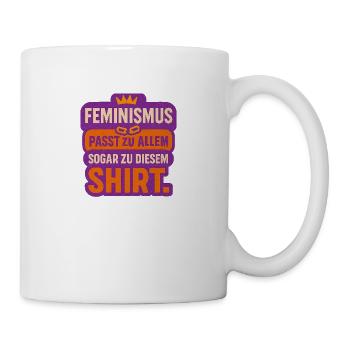 Feminism goes with everything – even this shirt. - Mug - white - Right