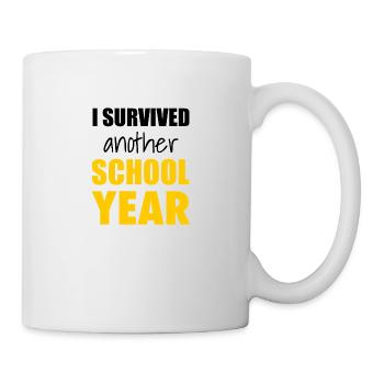 I Survived Another School Year – Funny Quote K - Mug - white - Right