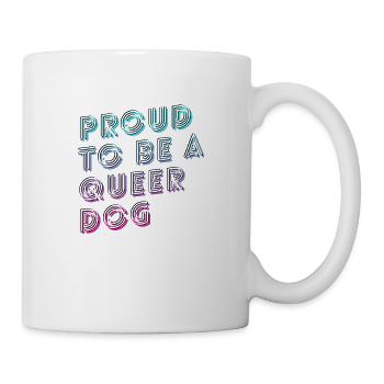 Proud to be a Queer Dog Neon Shirt - Tasse - Weiß - Rechts