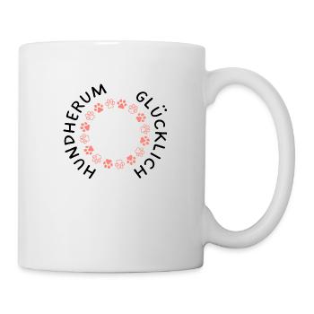 Hundherum glücklich – Statement Mensch Hund - Tasse - Weiß - Rechts