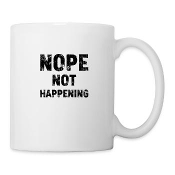 NEIN, findet nicht statt | Sarkastischer Distressed Slogan K - Tasse - Weiß - Rechts