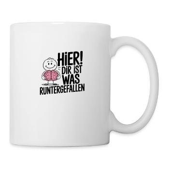 Here! Something fell down for you – saying - Mug - white - Right