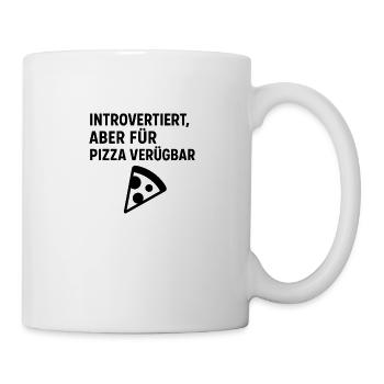 Introvertiert, aber für Pizza verfügbar - Tasse - Weiß - Rechts
