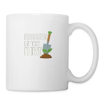 Digging in the Dirt – Gärtner - Tasse - Weiß - Rechts