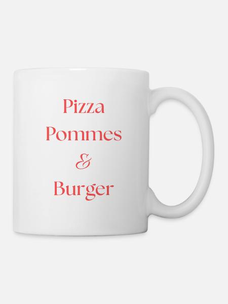 Pizza, Pommes & Burger - Tasse - Weiß