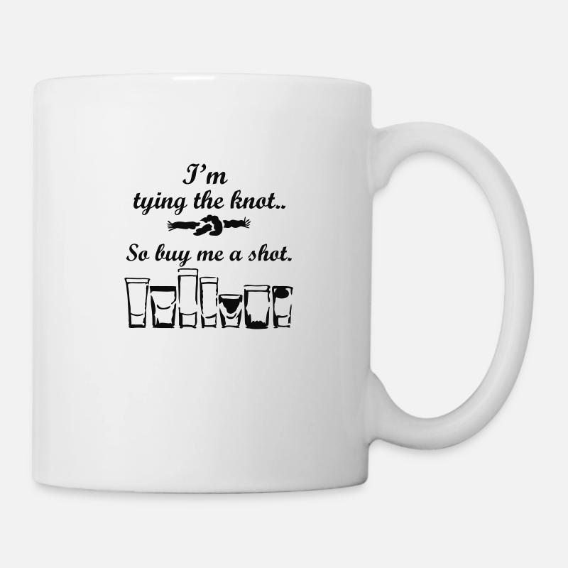 Ich binde den Knoten, kaufen Sie mich einen Schuss - Tasse - Weiß