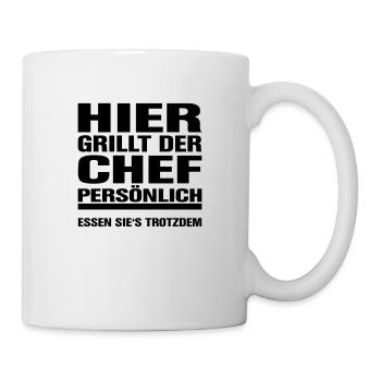 Hier grillt der Chef - Essen Sie's trotzdem - - Tasse - Weiß - Rechts
