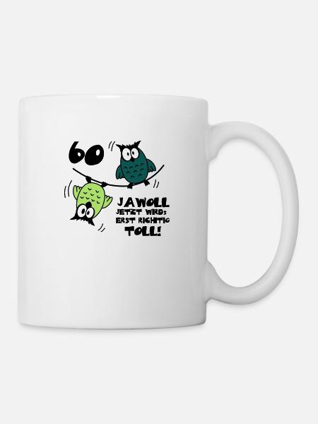 Geburtstag 60 jawoll lustige Eulen - Tasse - Weiß