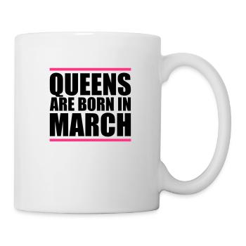 queens born in march design - Tasse - Weiß - Rechts