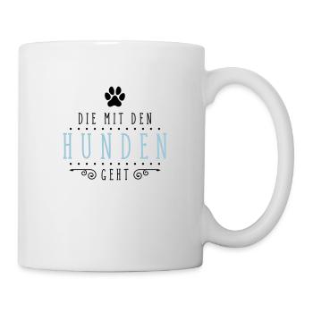 die mit den hunden geht - Tasse - Weiß - Rechts