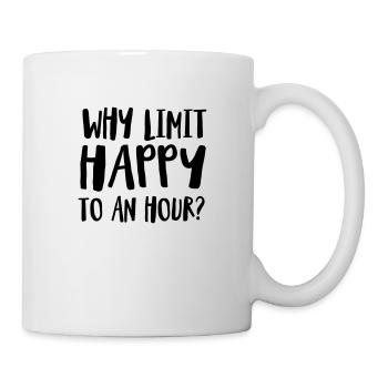 Why Limit Happy To An Hour - Mug - white - Right