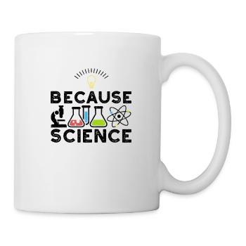 Parce que la science - Mug blanc - blanc - Droite