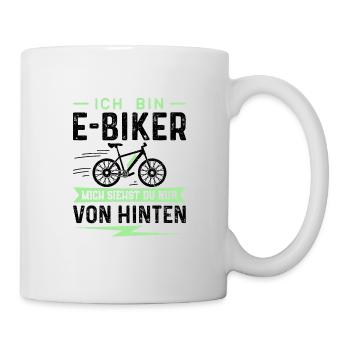 Ich Bin E-Biker Mich Siehst Du Nur Von Hinten - Tasse - Weiß - Rechts