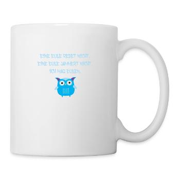 eule,blau,redet nicht, ich mag eulen - Tasse - Weiß - Rechts