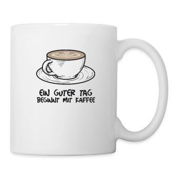 Ein guter Tag beginnt mit Kaffee - Tasse - Weiß - Rechts