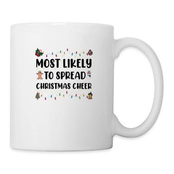 Most Likely To Spread Christmas Cheer Family Xmas - Mug - white - Right
