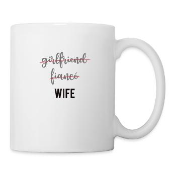 GIRLFRIEND FIANCE WIFE - Mug - white - Right