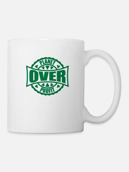 planet over profit Zitat - Tasse - Weiß