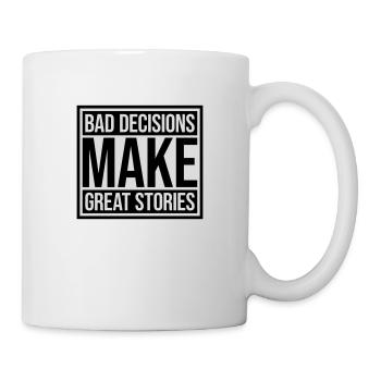 bad decisions great stories - Mug - white - Right