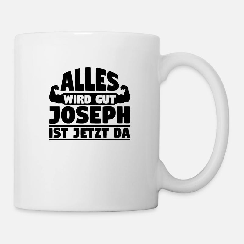Alles wird gut Joseph ist jetzt da - Tasse - Weiß