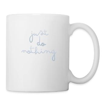 just do nothing - Mug - white - Right