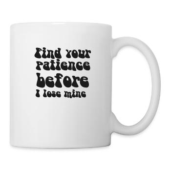 FUNNY SARCASTIC SAYING - Mug - white - Right