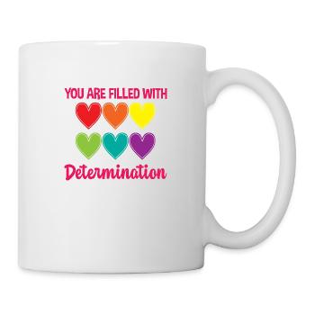You Are Filled With Determination 4 - Mug - white - Right