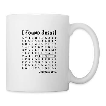 Ich habe Jesus gefunden - Tasse - Weiß - Rechts